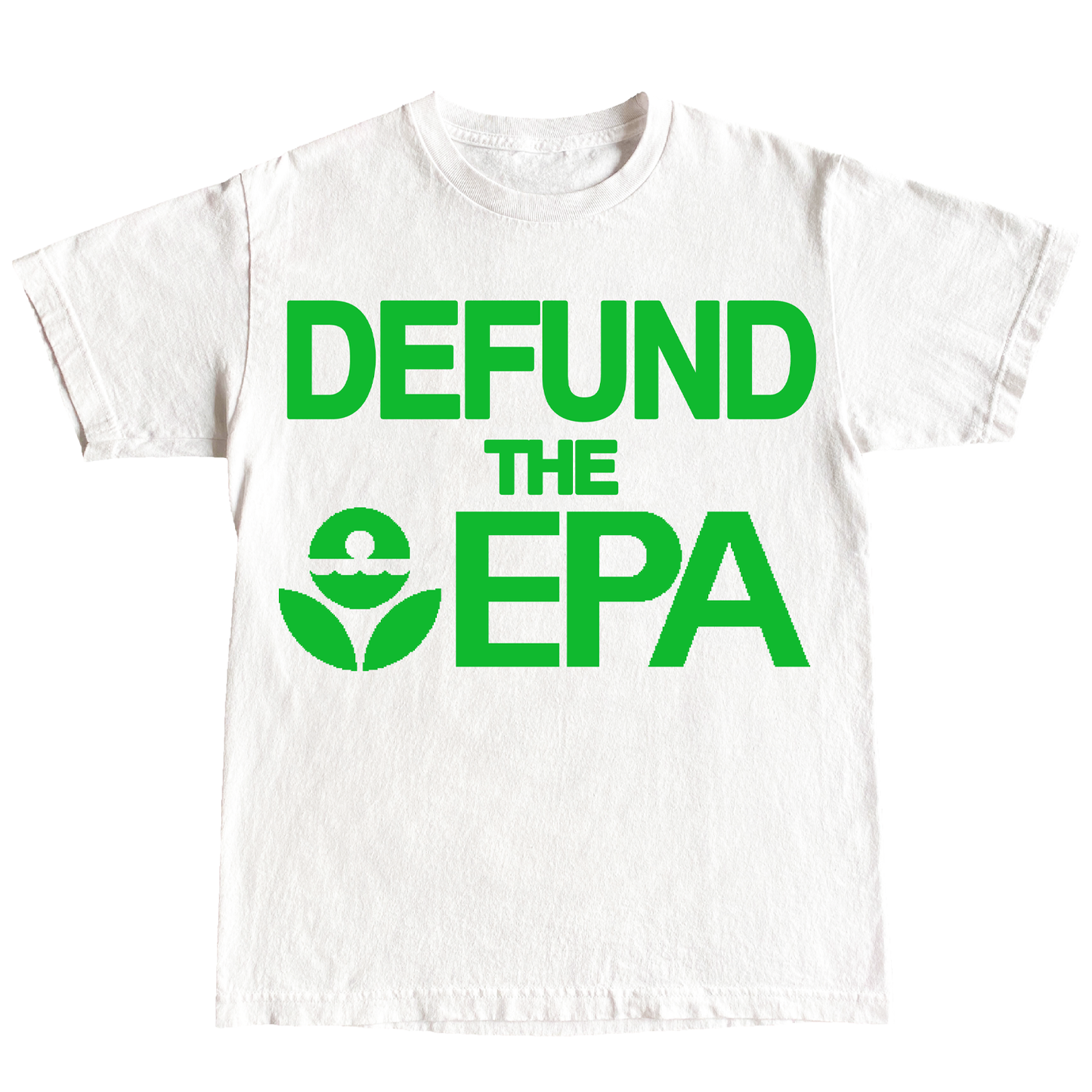 "DEFUND EPA" 6oz COTTON TSHIRT