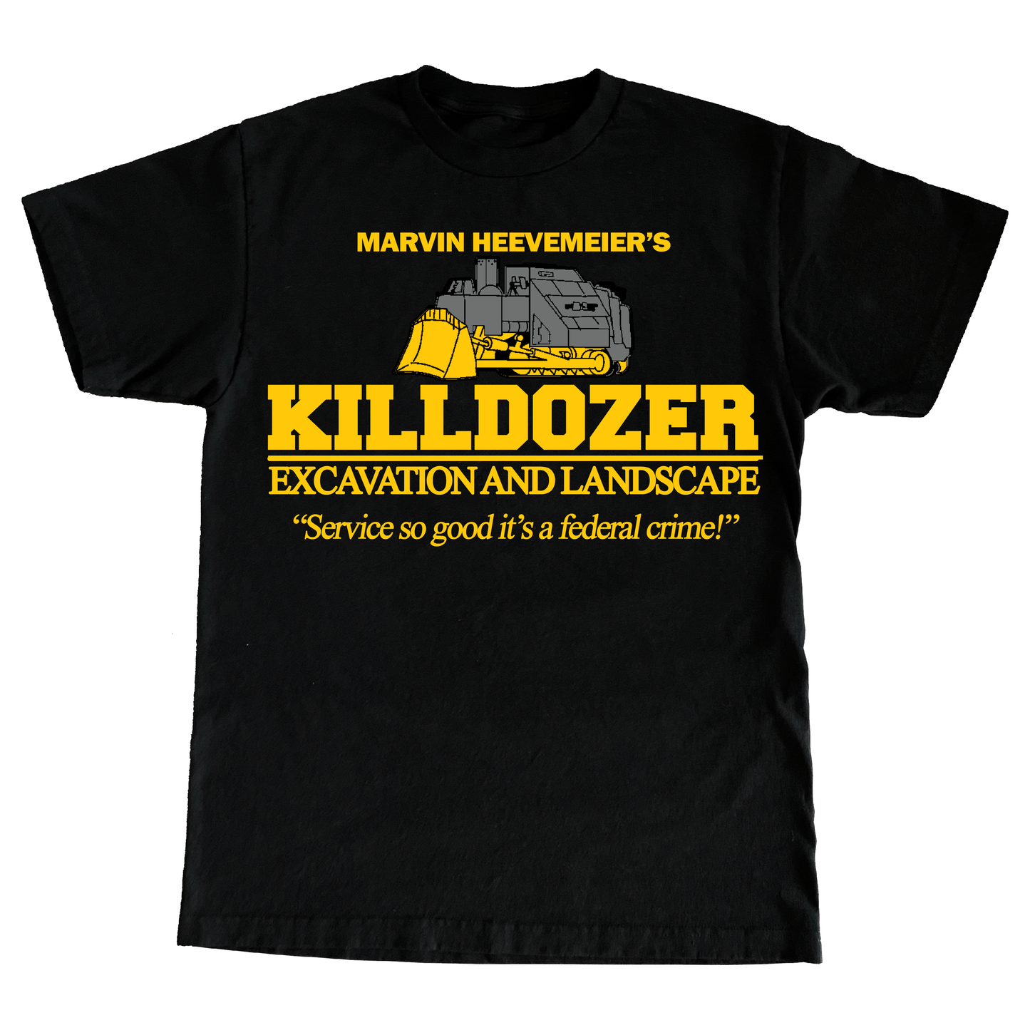 "KILLDOZER EXCAVATING" 6oz COTTON TSHIRT