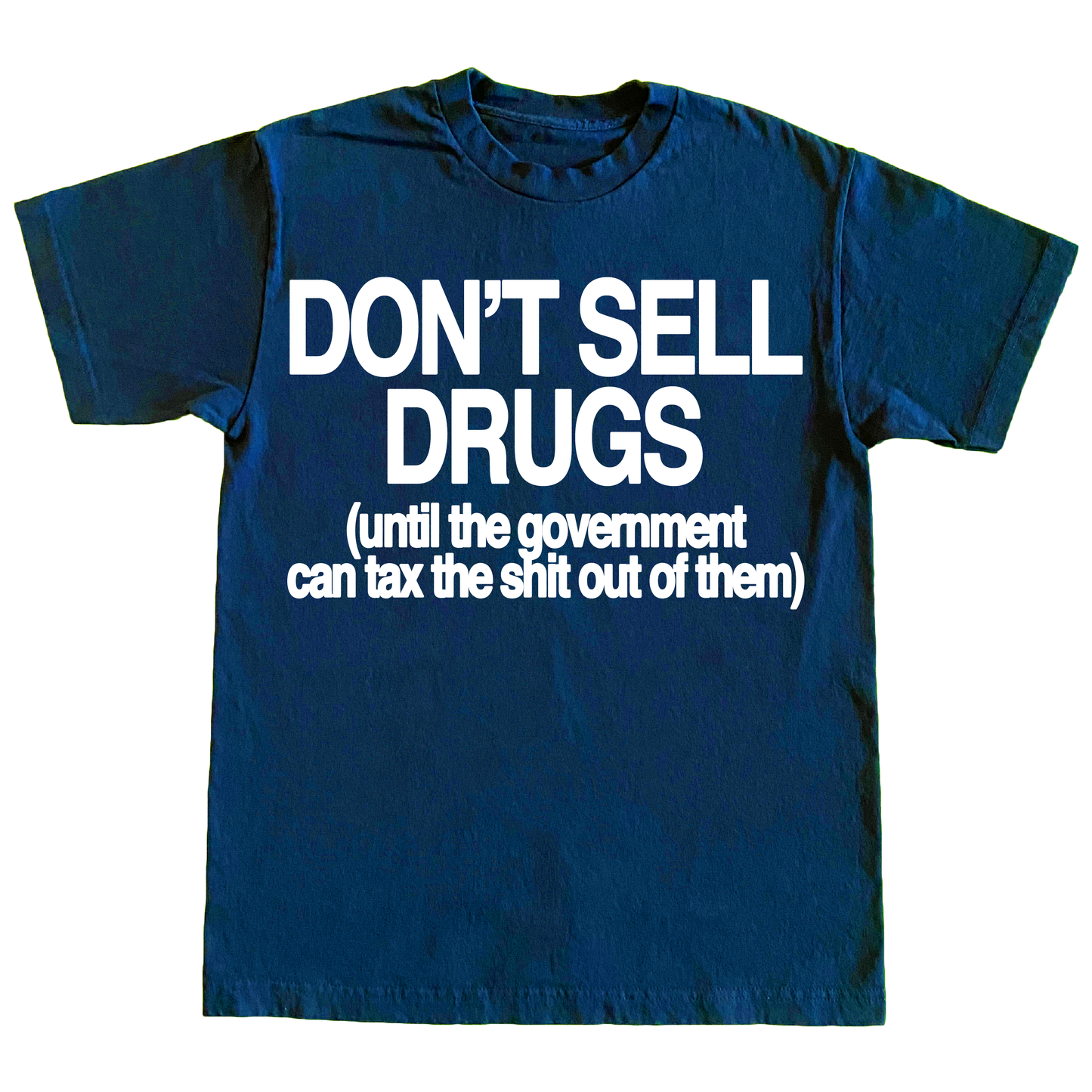 "SELL DRUGS" 6oz Classic Tee