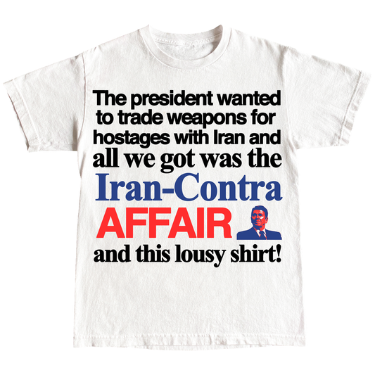 "IRAN CONTRA AFFAIR" 6oz COTTON T-SHIRT