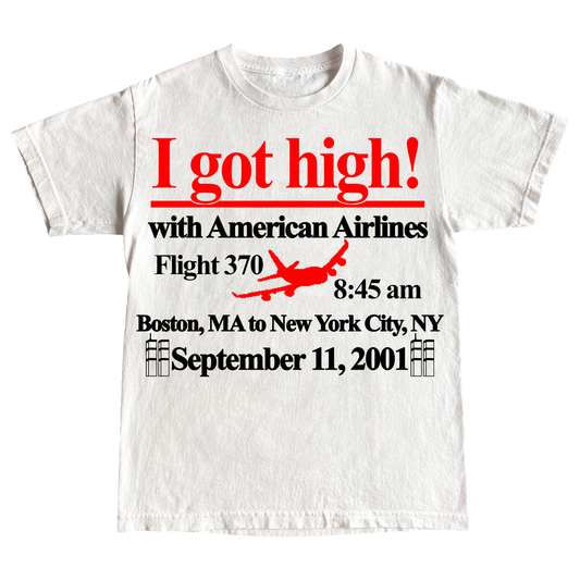 "I GOT HIGH" 6oz COTTON T-SHIRT