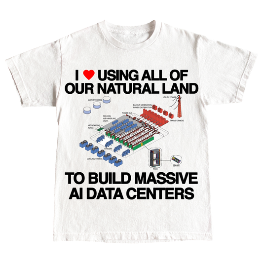 "AI DATACENTERS" 6oz COTTON T-SHIRT